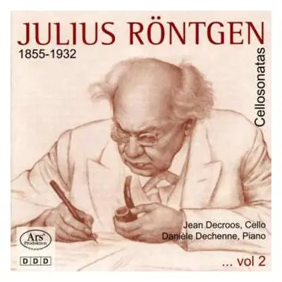 CD Julius Röntgen: 3 Cellosonates ...vol 2