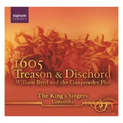 CD The King's Singers: 1605: Treason And Dischord (William Byrd And The Gunpowder Plot)