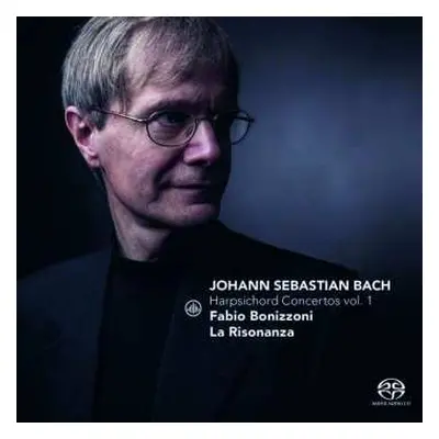 SACD Johann Sebastian Bach: Harpsichord Concertos Vol. 1