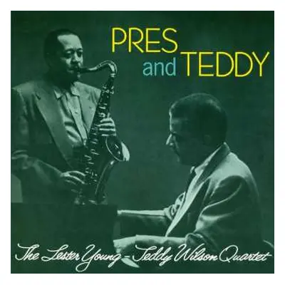 CD Lester Young & Teddy Willson: Pres & Teddy + 12 Bonus Tracks