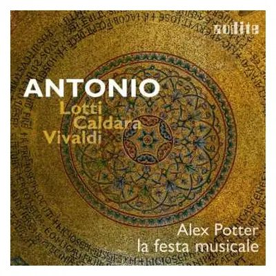 CD Antonio Vivaldi: Alex Potter & La Festa Musicale - Antonio (lotti / Caldara / Vivaldi)