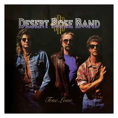 LP Desert Rose Band: True Love