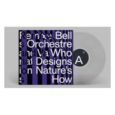 LP Bell Orchestre: Who Designs Nature's How (limited Edition) (clear Vinyl)