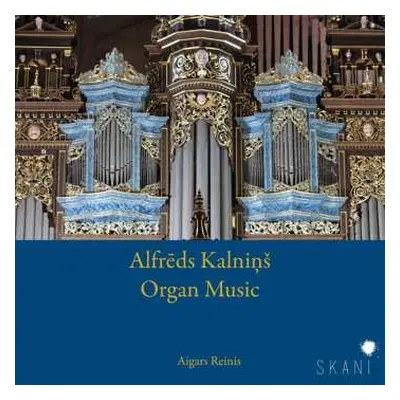 2CD Alfreds Kalnins: Sämtliche Orgelwerke