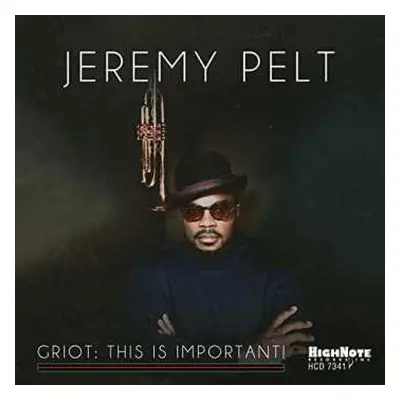 CD Jeremy Pelt: Griot: This Is Important!