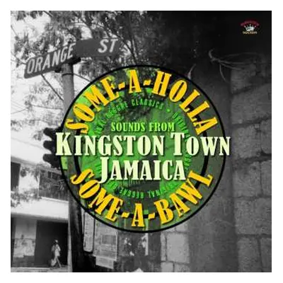 CD Various: Some-A-Holla Some-A-Bawl Sounds From Kingston Town Jamaica