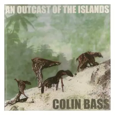 CD Colin Bass: An Outcast Of The Islands