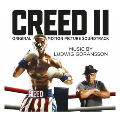 LP Ludwig Göransson: Creed II (Original Motion Picture Soundtrack)