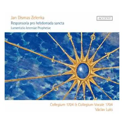 2CD Jan Dismas Zelenka: Responsoria Pro Hebdomada Sancta / Lamentatio Ieremiae Prophetae