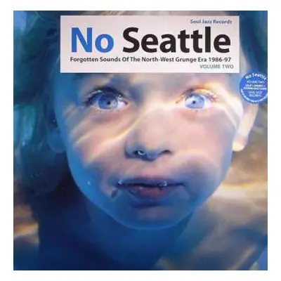 2LP Various: No Seattle - Forgotten Sounds Of The North-West Grunge Era 1986-97 Volume Two