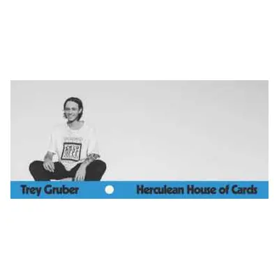 2LP Trey Gruber: Herculean House of Cards LTD | CLR