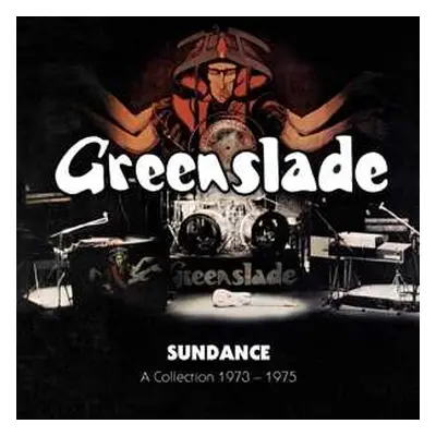 CD Greenslade: Sundance, A Collection 1973-1975