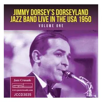 CD Jimmy Dorsey And His Original "Dorseyland" Jazz Band: Live!