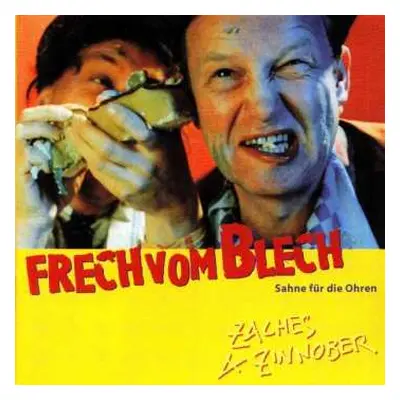 CD Zaches & Zinnober: Frech Vom Blech (Sahne Für Die Ohren)