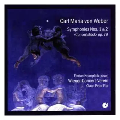 CD Carl Maria von Weber: Symphonies Nos. 1 & 2 / «Concertstück» Op. 79