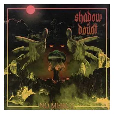 CD Shadow Of Doubt: No Mercy