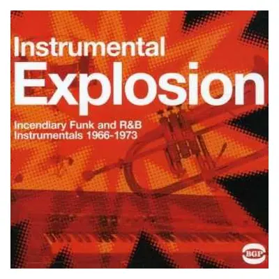 CD Various: Instrumental Explosion (Incendiary Funk And R&B Instrumentals 1966-1973)