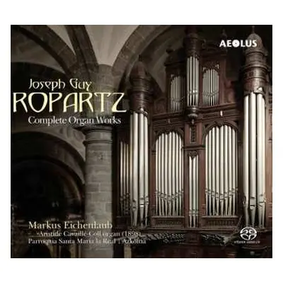 2SACD Joseph Guy Ropartz: Complete Organ Works