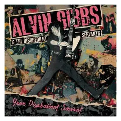 CD Alvin Gibbs & The Disobedient Servants: Your Disobedient Servant DIGI