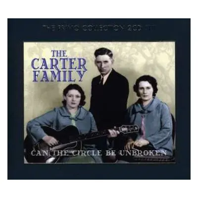 2CD The Carter Family: Can The Circle Be Unbroken