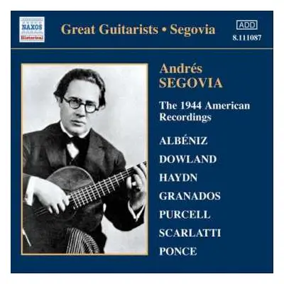 CD Andrés Segovia: The 1944 American Recordings