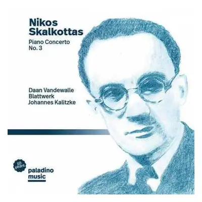 CD Nikos Skalkottas: Piano Concerto No. 3