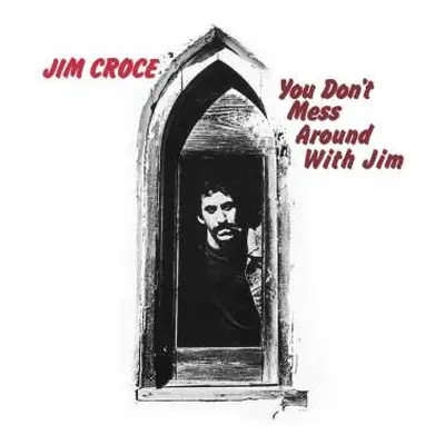 CD Jim Croce: You Don't Mess Around With Jim