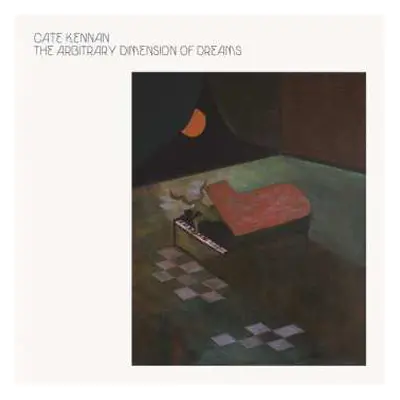 LP Cate Kennan: The Arbitrary Dimension Of Dreams