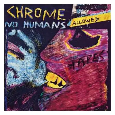 LP Chrome: No Humans Allowed