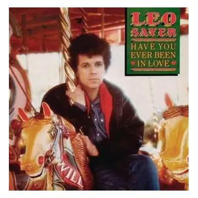 LP Leo Sayer: Have You Ever Been In Love CLR