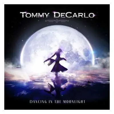 CD Tommy DeCarlo: Dancing In The Moonlight