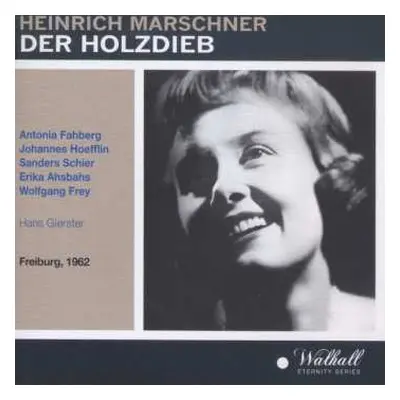 CD Heinrich August Marschner: Der Holzdieb