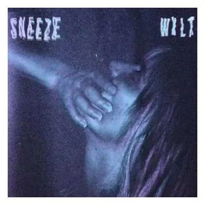 LP Sneeze: Wilt