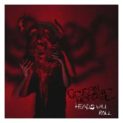 LP Oceanhoarse: Heads Will Roll (red Marbled Vinyl)