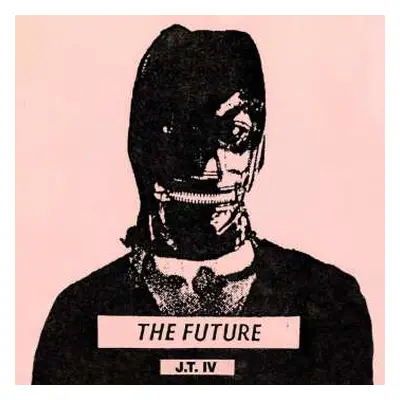 2LP J.T. IV: The Future