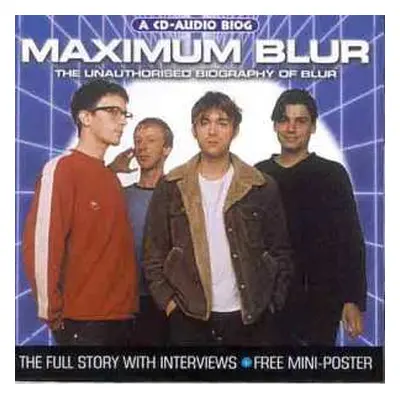 CD Blur: Maximum Blur (The Unauthorised Biography Of Blur)