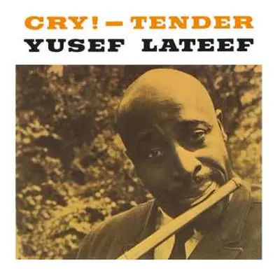 LP Yusef Lateef: Cry! Tender LTD | CLR