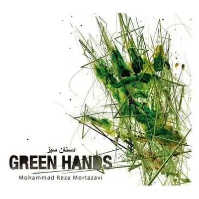 CD Mohammad Reza Mortazavi: Green Hands DIGI