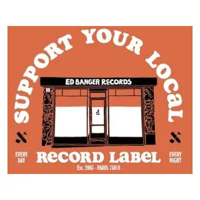 CD Various: Support Your Local Record Label (Best Of Ed Banger Records)