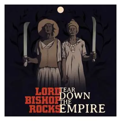 CD Lord Bishop Rocks: Tear Down The Empire