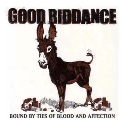 CD Good Riddance: Bound By Ties Of Blood And Affection