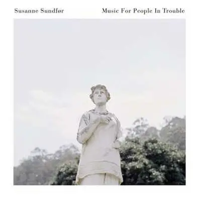 CD Susanne Sundfør: Music For People In Trouble