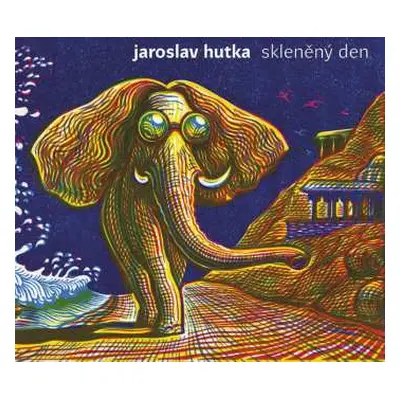 CD Jaroslav Hutka: Skleněný Den