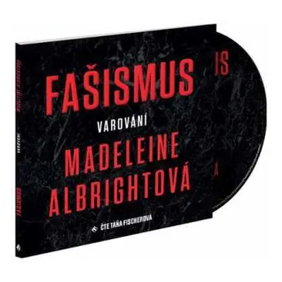 CD Fischerová Táňa: Albrightová: Fašismus - Varování (MP3