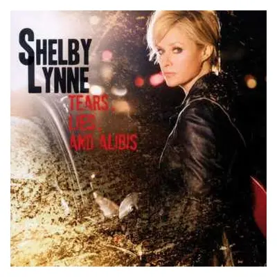 CD Shelby Lynne: Tears, Lies, And Alibis