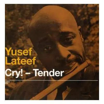 CD Yusef Lateef: Cry! - Tender + Lost In Sound