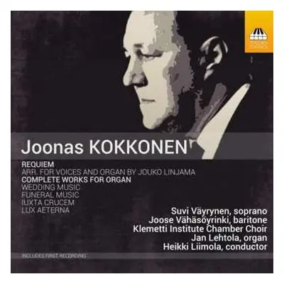 CD Joonas Kokkonen: Requiem; Complete Works For Organ