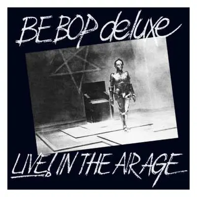 3CD Be Bop Deluxe: Live! In The Air Age