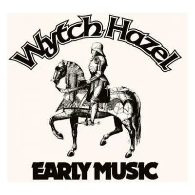 3SP Wytch Hazel: Early Music CLR