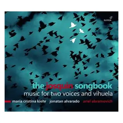 CD Josquin Desprez: Musik Für Sopran,tenor & Vihuela - "the Josquin Songbook"